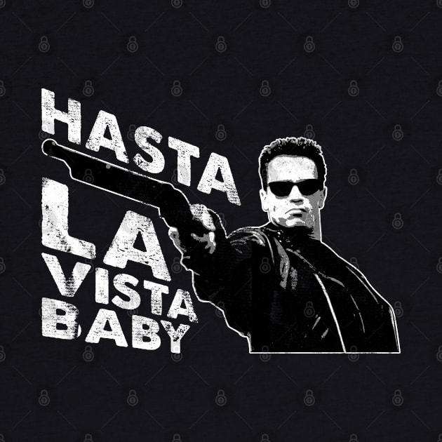 Hasta La Vista Baby Terminator 2 by scribblejuice